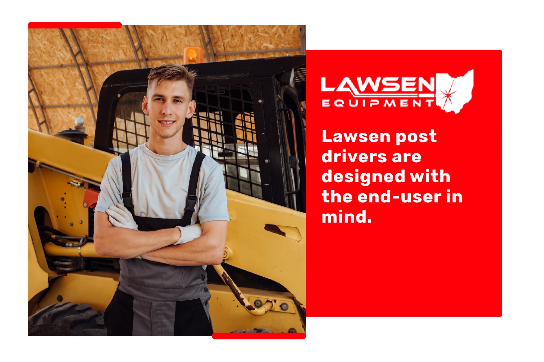 Lawsen Equipment post drivers are designed with the end user in mind